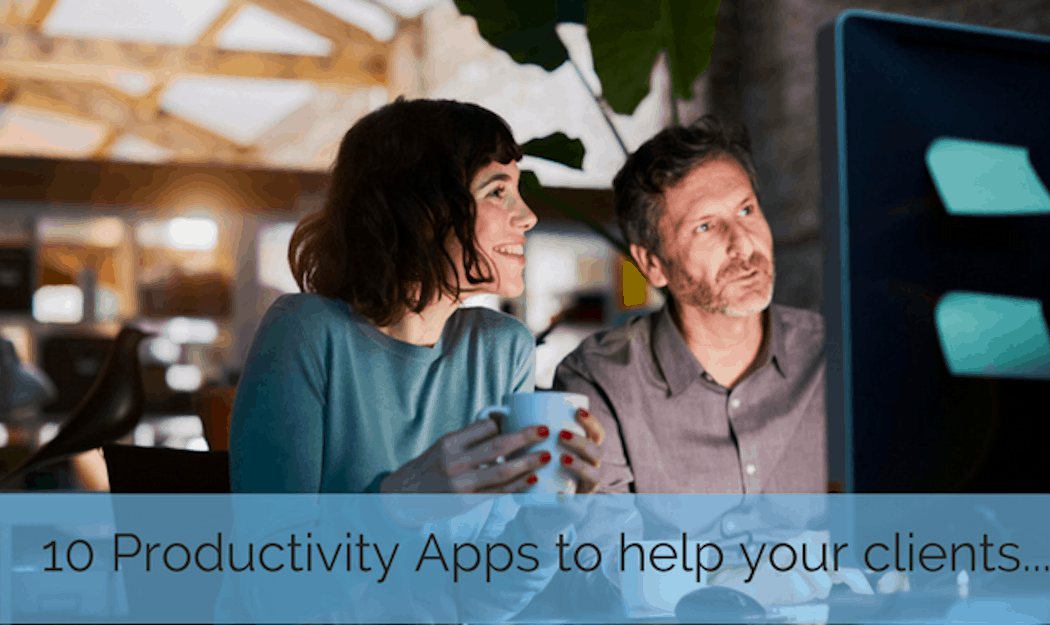 10 Productivity Apps to Help Your Clients