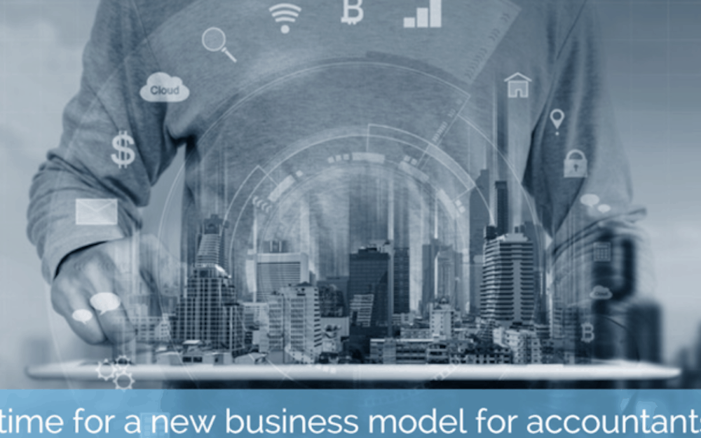 It’s time for a new business model for accountants…