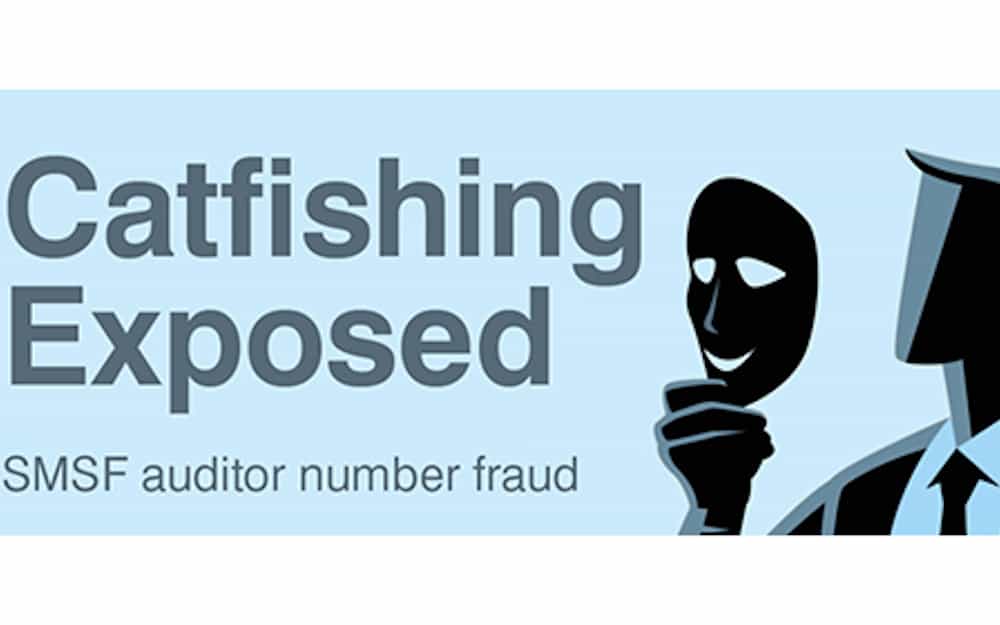 Catfishing Exposed – SMSF Auditor Number Fraud