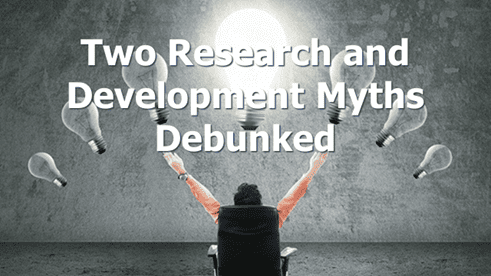 Two Research and Development Myths Debunked!